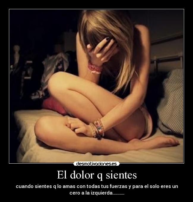 El dolor q sientes -