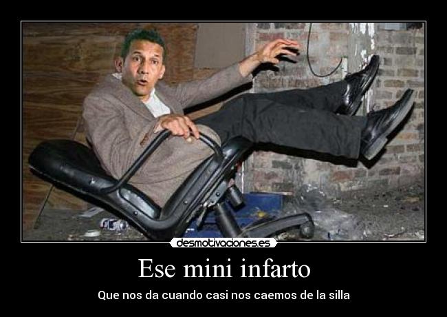 Ese mini infarto -