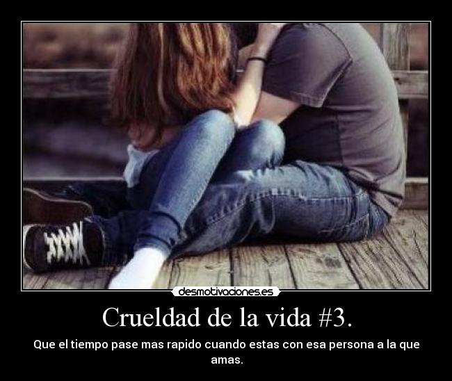 Crueldad de la vida #3. -