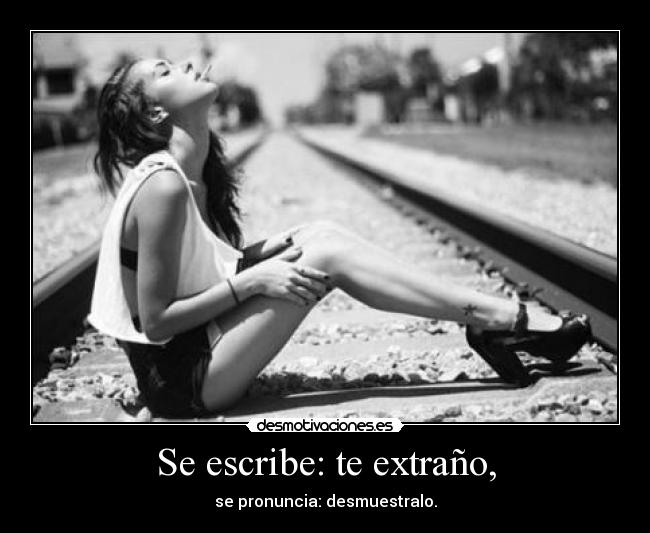 Se escribe: te extraño, - 