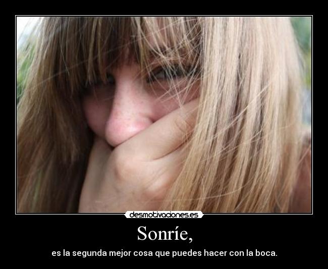 Sonríe, - 