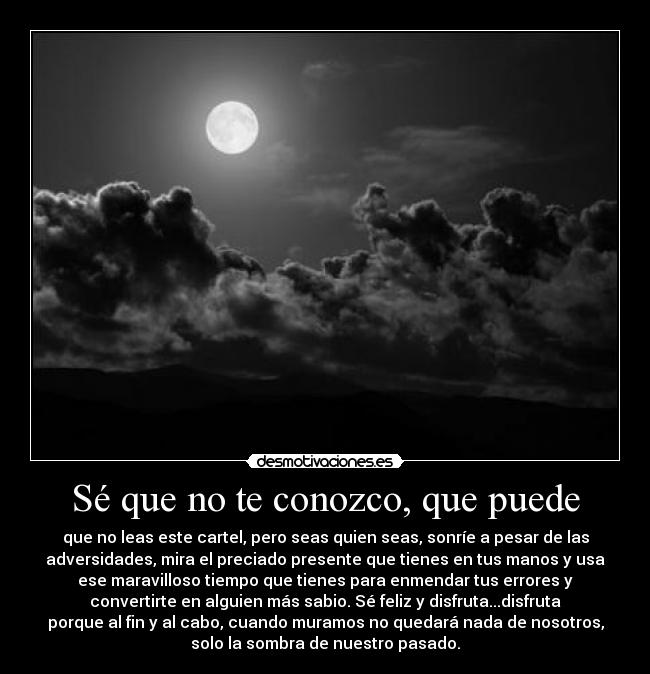 Sé que no te conozco, que puede -
