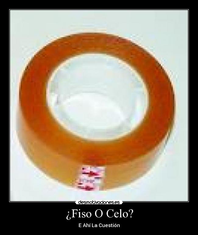 ¿Fiso O Celo? - 