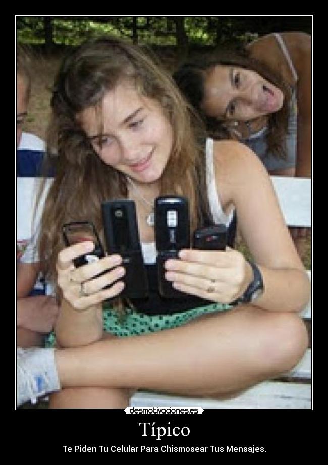 Típico - Te Piden Tu Celular Para Chismosear Tus Mensajes.