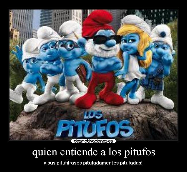 quien entiende a los pitufos - 