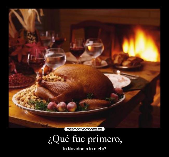 ¿Qué fue primero, - la Navidad o la dieta?