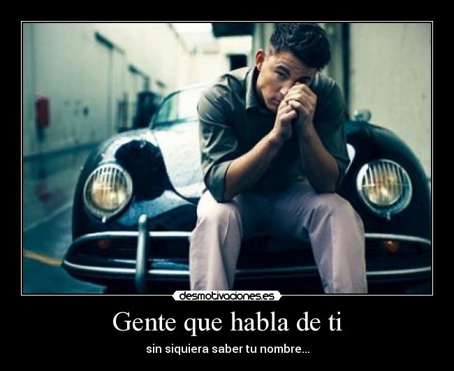 Gente que habla de ti -
