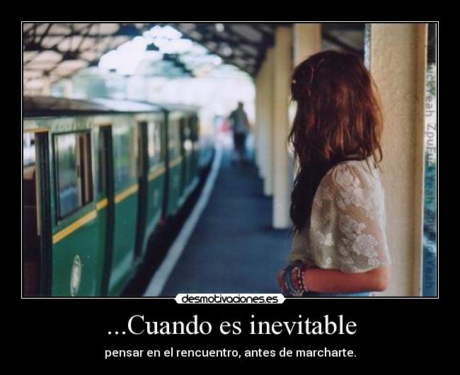 ...Cuando es inevitable - 