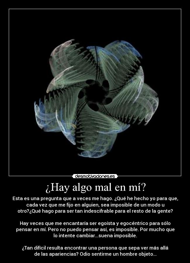 ¿Hay algo mal en mí? - 