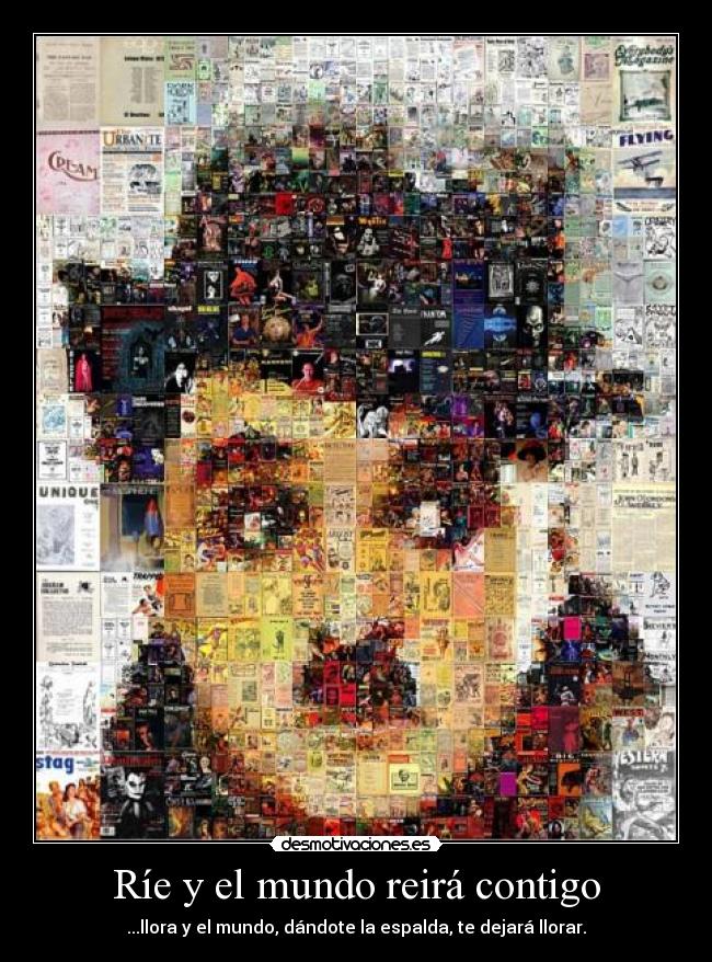 Ríe y el mundo reirá contigo -