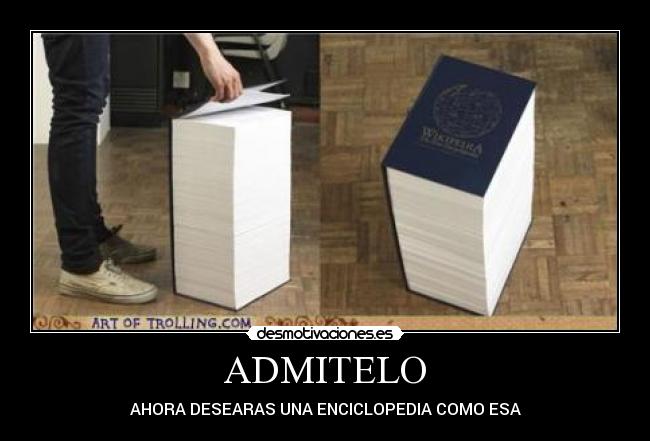 ADMITELO - AHORA DESEARAS UNA ENCICLOPEDIA COMO ESA
