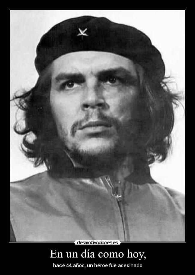 En un día como hoy, - hace 44 años, un héroe fue asesinado