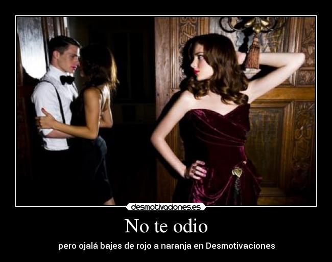No te odio -