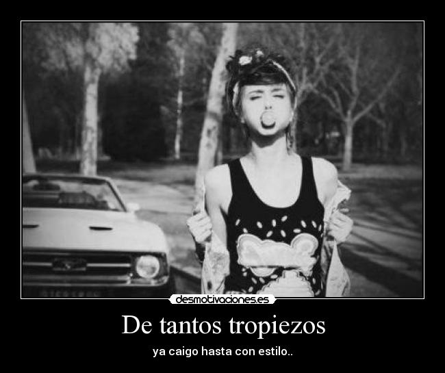 De tantos tropiezos -