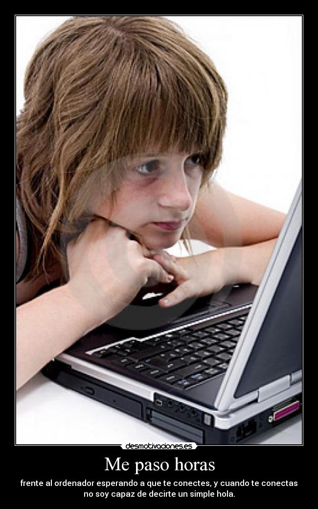 Me paso horas -