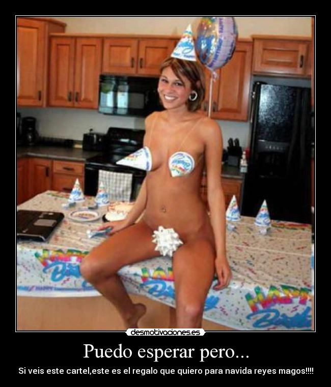 Puedo esperar pero... -