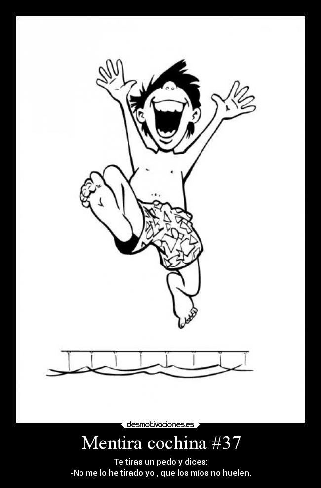 Mentira cochina #37 -