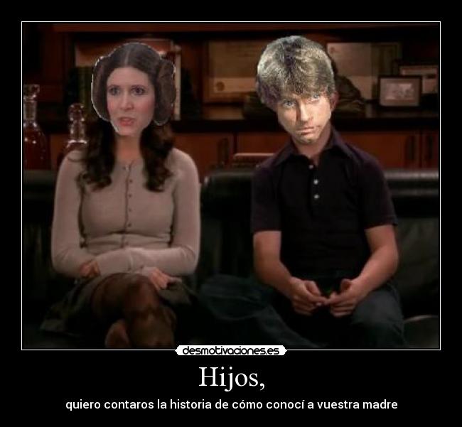 Hijos, - quiero contaros la historia de cómo conocí a vuestra madre