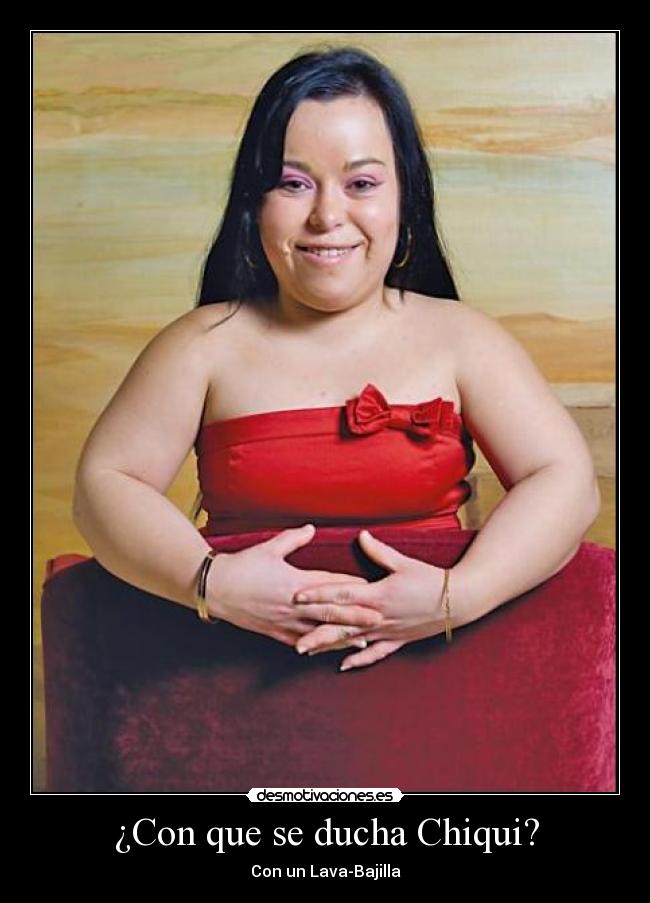 ¿Con que se ducha Chiqui? - 