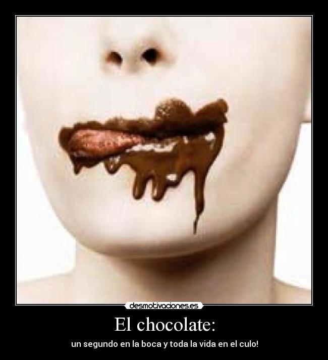 El chocolate: - 