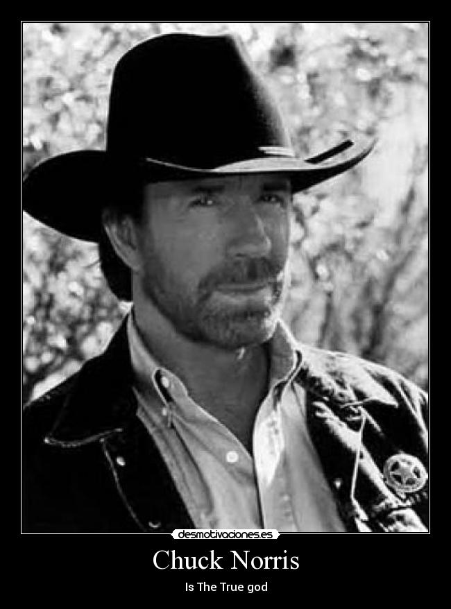 Chuck Norris - Is The True god