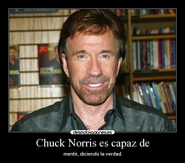 Chuck Norris es capaz de - 