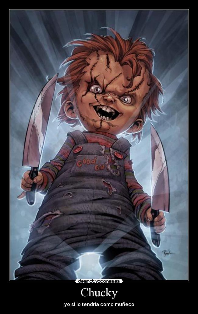 Chucky - yo si lo tendria como muñeco