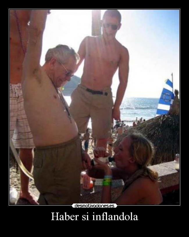 Haber si inflandola -