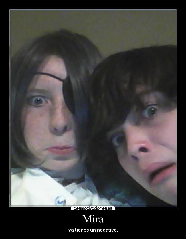 Mira - ya tienes un negativo.