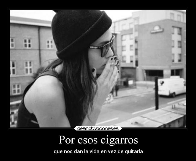 Por esos cigarros - 