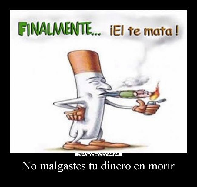 No malgastes tu dinero en morir - 