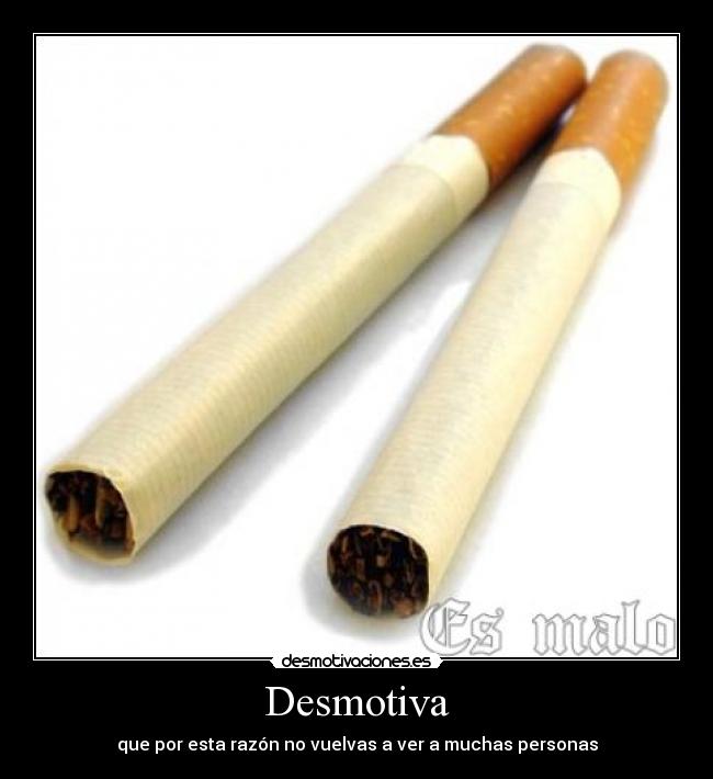 Desmotiva - que por esta razón no vuelvas a ver a muchas personas