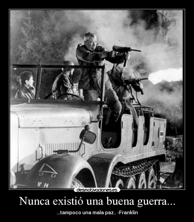 Nunca existió una buena guerra... - 