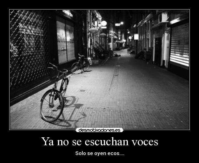 Ya no se escuchan voces -