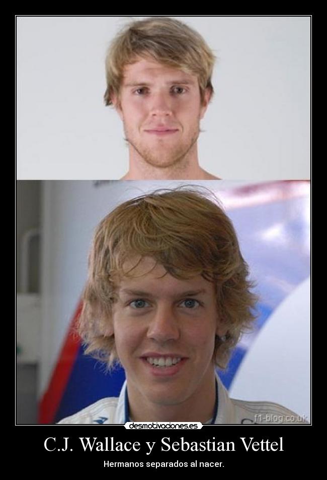 C.J. Wallace y Sebastian Vettel - Hermanos separados al nacer.