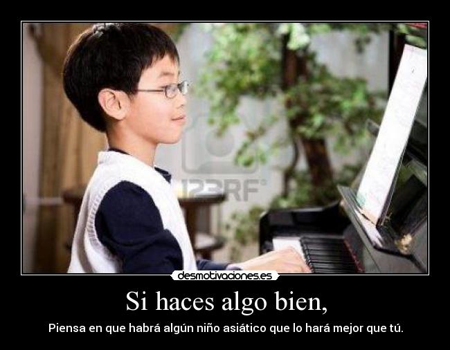 Si haces algo bien, - 