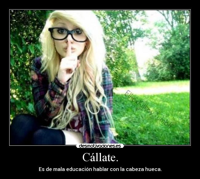 Cállate. - 