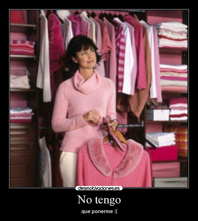 No tengo -