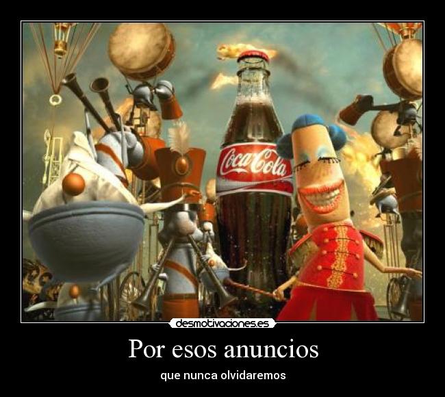 Por esos anuncios -