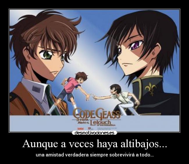 carteles code geass lelouch suzaku amistad verdadera fuerza carino clamp sobrevivir anime desmotivaciones