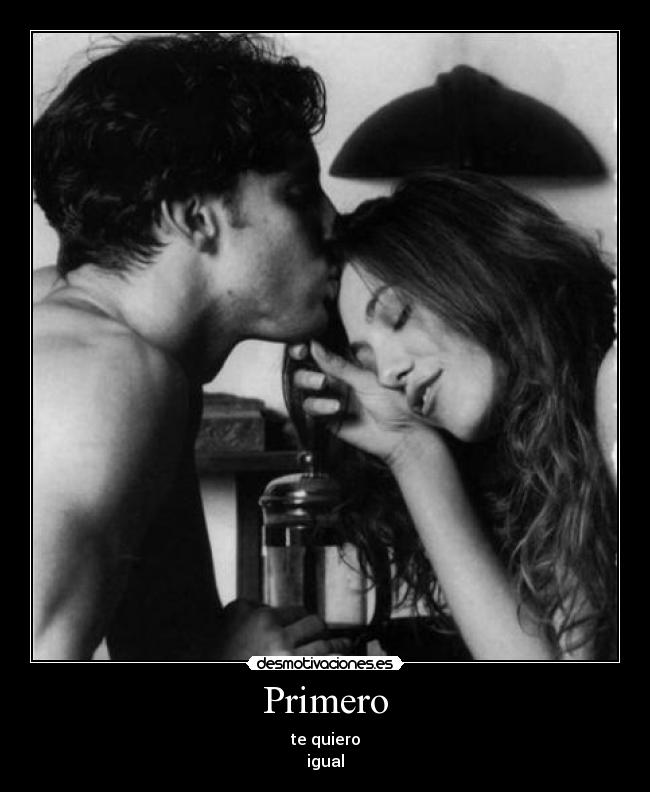 Primero - te quiero
igual