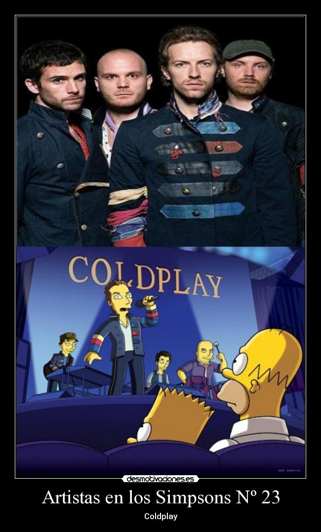 carteles simpsons artistas simpsons coldplay jodeteyespera clan troll desmotivaciones