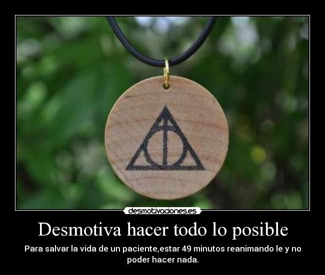 Desmotiva hacer todo lo posible - 