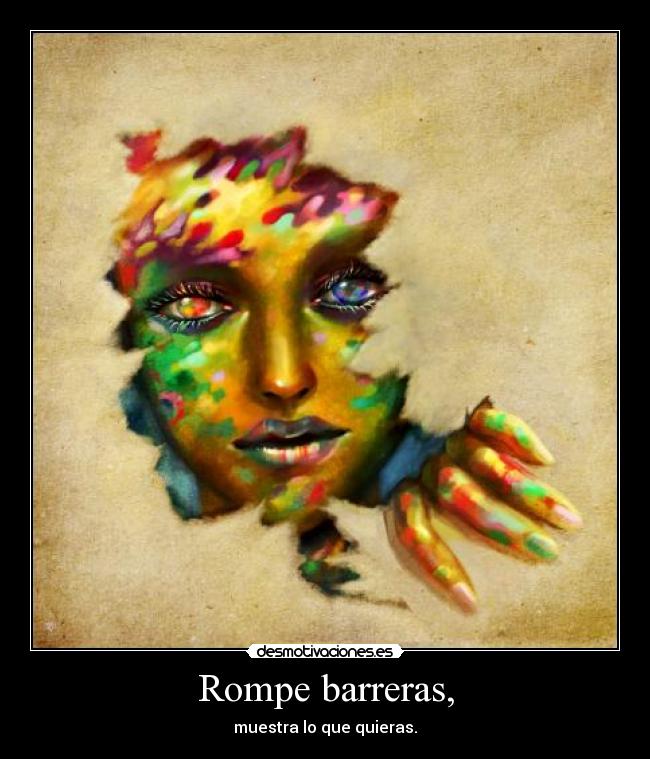 Rompe barreras, - 