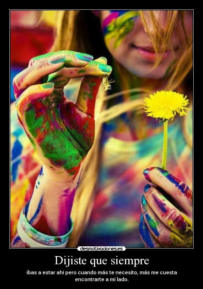 Dijiste que siempre -