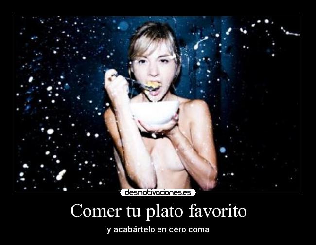 Comer tu plato favorito -