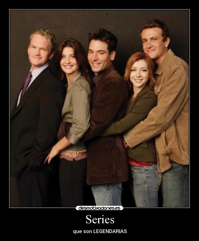 Series - que son LEGENDARIAS