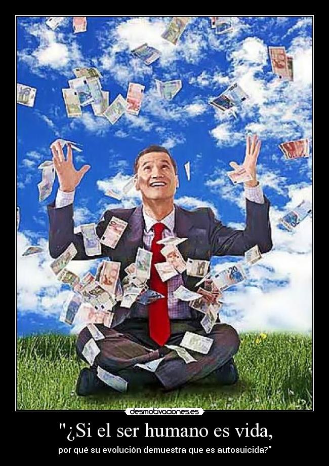 ¿Si el ser humano es vida, - 