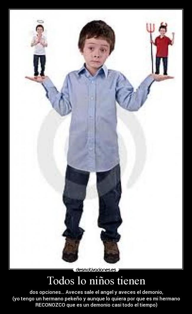 Todos lo niños tienen -