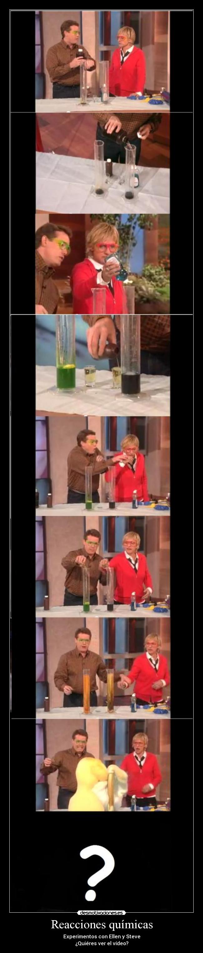 Reacciones químicas - Experimentos con Ellen y Steve
¿Quiéres ver el vídeo?